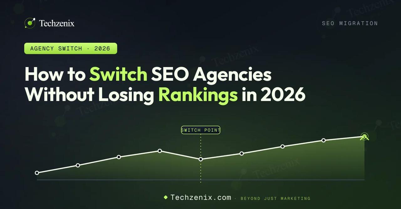 How to Switch SEO Agencies Without Losing Rankings in 2026