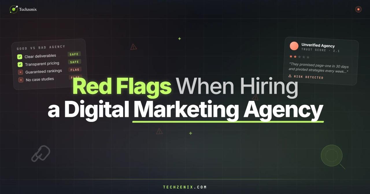 12 Red Flags When Hiring a Digital Marketing Agency in 2026